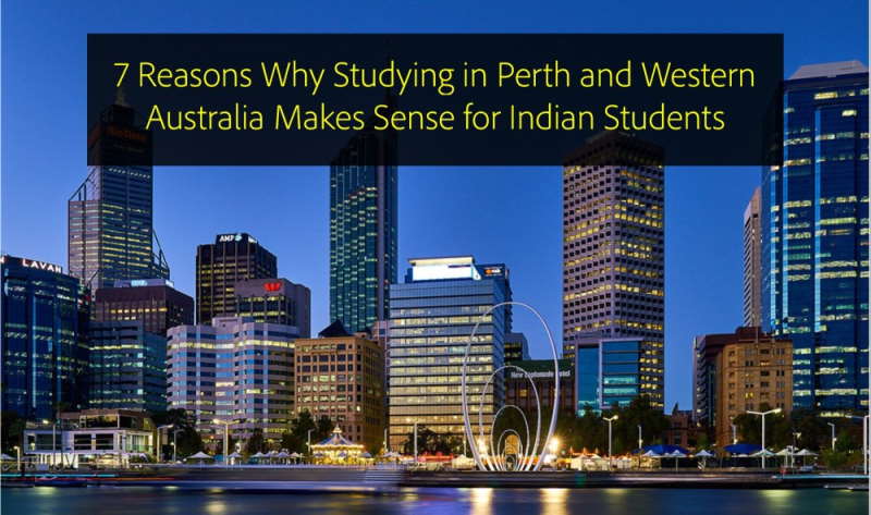 7 Reasons Why Studying in Perth and Western Australia Makes Sense for 